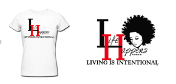 Life Happens Living is Intentional T-shirt